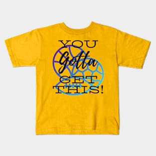 You gotta get this Sports Apparel Kids T-Shirt